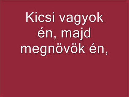 Kicsi vagyok én